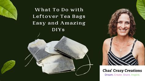 what to do with leftover tea bags.